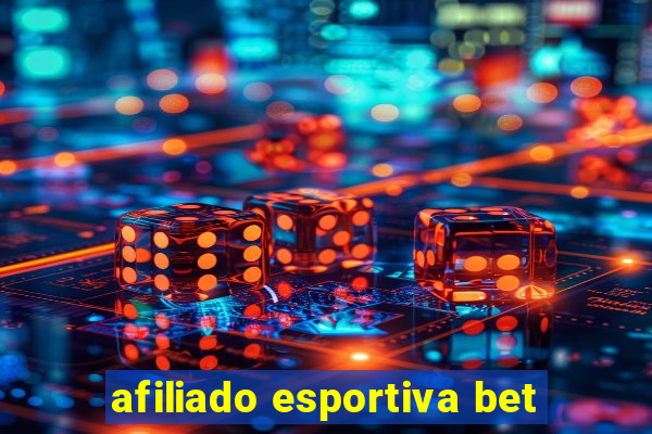 afiliado esportiva bet